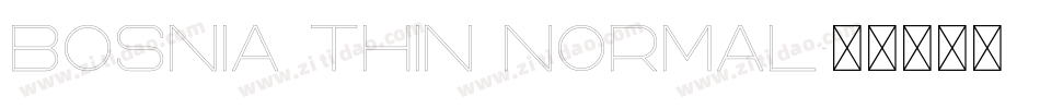 Bosnia Thin Normal字体转换